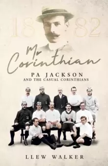 Image of Mr Corinthian : Pa Jackson and the Casual Corinthians