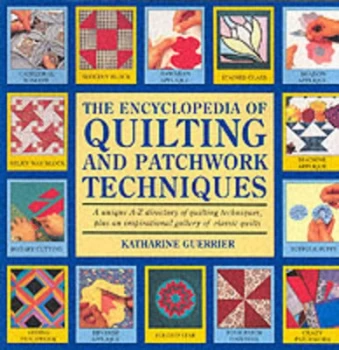 Image of The Encyclopedia of Quilting and Patchwork Techniques by Katharine Guerrier Paperback