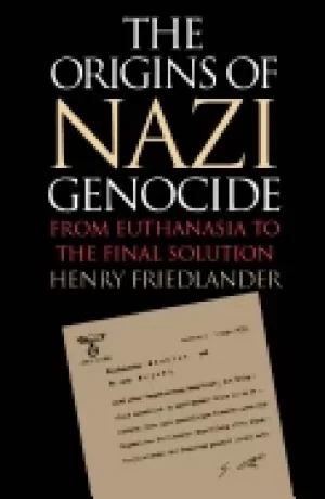 Image of origins of nazi genocide from euthanasia to the final solution