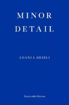 Image of Minor Detail by Adania Shibli
