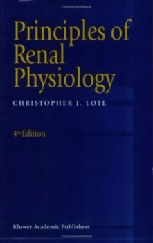 Image of Principles of Renal Physiology by Christopher J. Lote Paperback