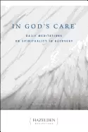 Image of in gods care daily meditations on spirituality in recovery
