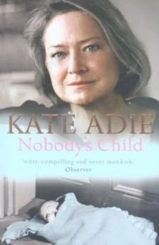 Image of Nobodys Child by Kate Adie Paperback