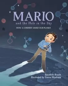 Image of Mario and the Hole in the Sky : How a Chemist Saved Our Planet