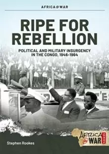 Image of Ripe for Rebellion : Insurgency and Covert War in the Congo, 1960-1965