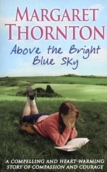 Image of Above the Bright Blue Sky by Margaret Thornton Book