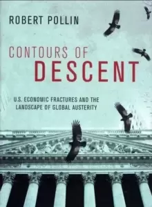 Image of Contours of Descent : US Economic Fractures and the Landscape of Global Austerity