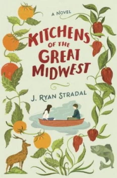 Image of Kitchens of the Great Midwest by J. Ryan Stradal Hardback