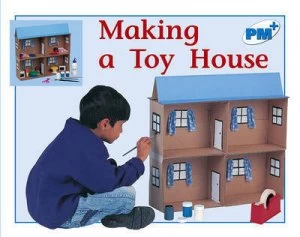 Image of Making a Toy House Pm Plus Level 11 and 12 Houses Non Fiction Book