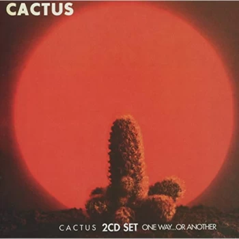 image of Cactus - Cactus/One Way... Or Another CD