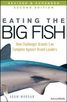 Image of Eating the Big Fish by Adam Morgan Hardback