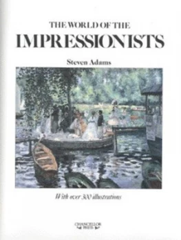 Image of The World of the Impressionists Hardback