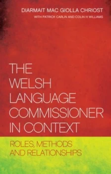 Image of The Welsh Language Commissioner in context by Diarmait Mac Giolla Chriost