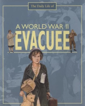 Image of The Daily Life of a World War Ii Evacuee by Alan Childs Paperback