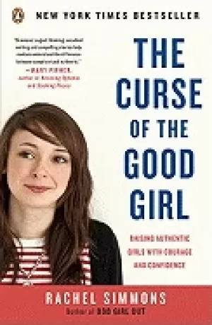 Image of curse of the good girl raising authentic girls with courage and confidence