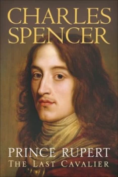 Image of Prince Rupert by Charles Spencer Hardback