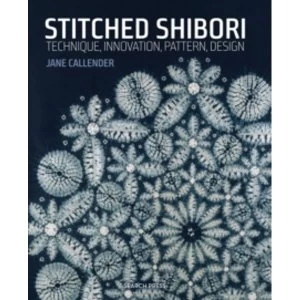 Image of Stitched Shibori : Technique, Innovation, Pattern, Design