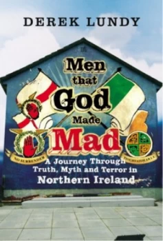 Image of Men That God Made Mad by Derek Lundy Paperback