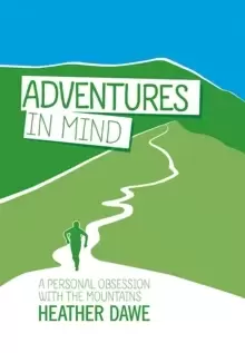 Image of Adventures in Mind : A Personal Obsession with the Mountains