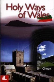 Image of Holy Ways of Wales by Jim Green Paperback