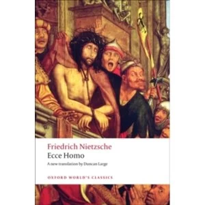 Image of Ecce Homo: How to Become What You are by Friedrich Wilhelm Nietzsche (Paperback, 2009)