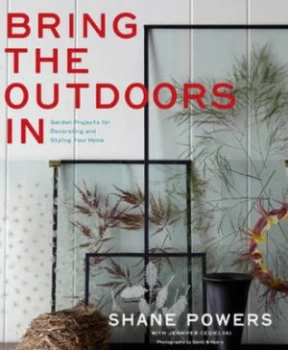 Image of Bring the Outdoors in by Shane Powers and Jennifer Cegielski Book