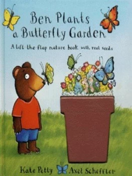 Image of Ben Plants a Butterfly Garden by Kate Petty and Axel Scheffler Hardback