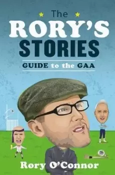 Image of The Rory's Stories Guide to the GAA by Rory O'Connor