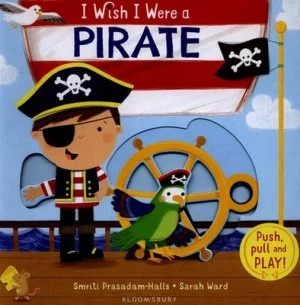 Image of I Wish I Were a Pirate by Smriti Prasadam-Halls Book