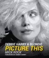 Image of debbie harry and blondie picture this