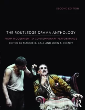 Image of The Routledge Drama AnthologyModernism to Contemporary Performance