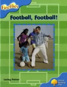 Image of Oxford Reading Tree: Level 3: Fireflies: Football, Football!