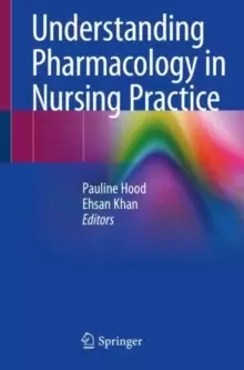 Image of Understanding Pharmacology in Nursing Practice