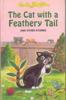 Image of The Cat with a Feathery Tail and Other Stories by Enid Blyton and Enid Blyton and Lesley Smith Book