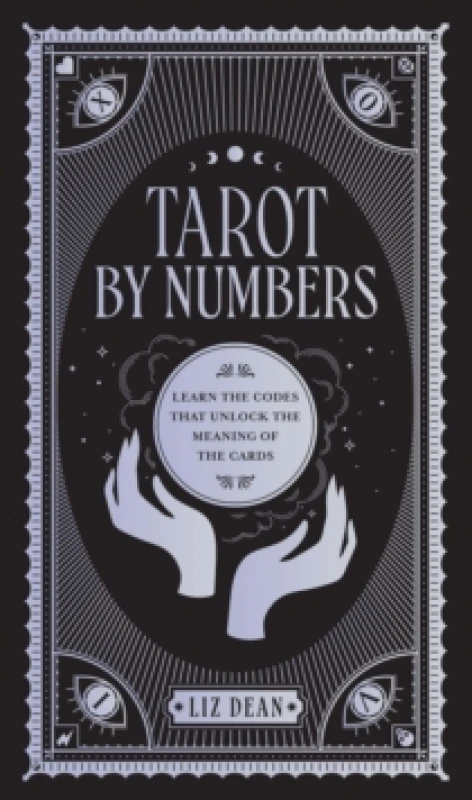 Image of Tarot by Numbers. Hardback. By Liz Dean Books