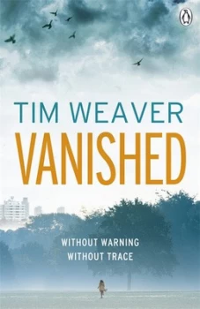 Image of Vanished by Tim Weaver Paperback