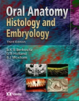 Image of Oral Anatomy Embryology and Histology by Barry K. B Berkovitz Book
