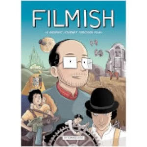 Image of Filmish: A Graphic Journey Through Film (Paperback)