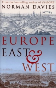 Image of Europe East and West by Norman Davies Hardback