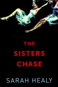 Image of The Sisters Chase by Sarah Healy Book