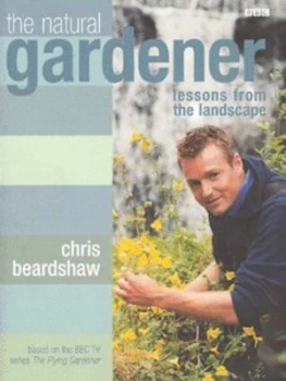 Image of The Natural Gardener by Chris Beardshaw Hardback