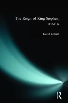 Image of The reign of King Stephen, 1135-1154 - David Crouch - Paperback - Used