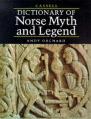 Image of Cassell dictionary of Norse myth and legend by Andy Orchard
