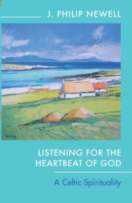 Image of Listening for the Heartbeat of God by J. Philip Newell and Society for Promoting Christian Knowledge Paperback