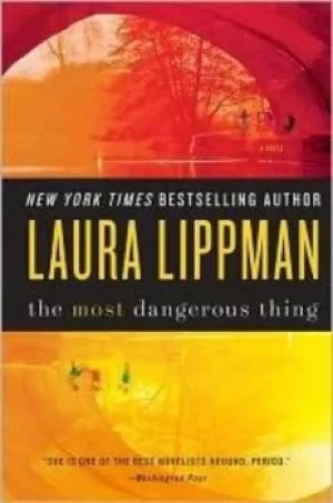 Image of The most dangerous thing by Laura Lippman