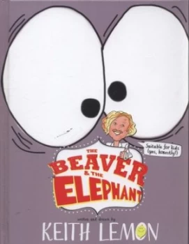 Image of The Beaver and the Elephant by Keith Lemon Hardback