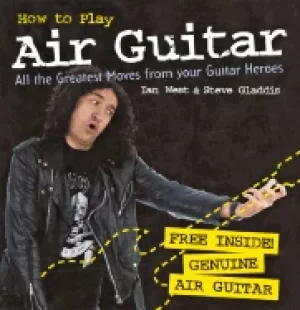 Image of how to play air guitar all the greatest moves from your guitar heroes