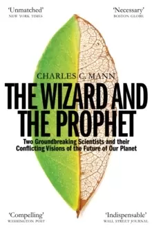 Image of The Wizard and the Prophet : Science and the Future of Our Planet