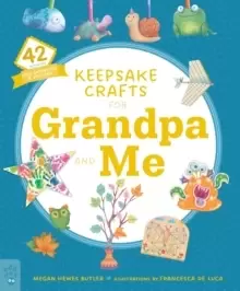 Image of Keepsake Crafts for Grandpa and Me : 42 Activities Plus Cardstock & Stickers!