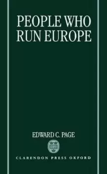 Image of People Who Run Europe by Edward C. Page